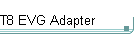 T8 EVG Adapter