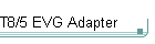 T8/5 EVG Adapter