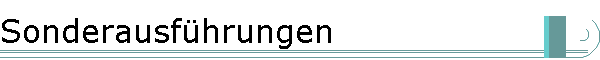 Sonderausf�hrungen